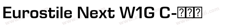Eurostile Next W1G C字体转换 Eurostile Next W1G C字体转换